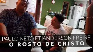 Paulo Neto e Anderson Freire - O Rosto de Cristo (Cover)