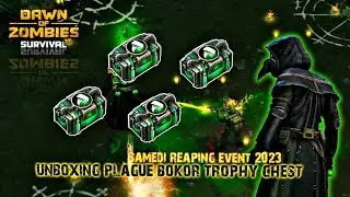 UNBOXING 4 PLAGUE BOKOR TROPHY CHESTS (SAMEDI REAPING EVENT) - Dawn of Zombies Survival