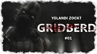 let's play GRIDBERD &diams; #01 &diams; Gr&uuml;&szlig;e aus Silent Hill