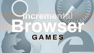 Incremental browser games