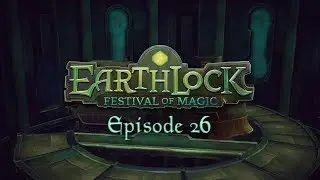 Episode 26 - All Aboard the Underwater Mile! - Let's Play Earthlock: Festival of Magic [Blind]
