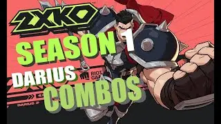 2XKO DARIUS SEASON 1 COMBO COMPILATION