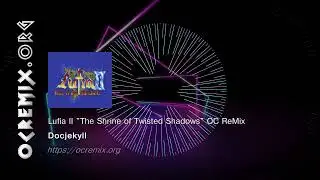 Lufia II OC ReMix by Docjekyll: 