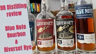 Blue Note Bourbon & Riverset Rye review; BR Distilling