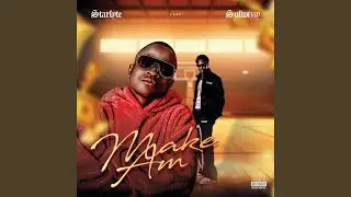 Make Am (feat. Sulwizzy)