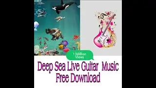 #music Famous Deep Sea Relax Live Guitar Music & Free Download  #song #live #guitar #iwayads