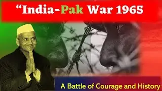 India-Pak War 1965 Full Documentary | Epic Battle, Bravery & History #IndiaPakWar1965 #HistoricalWar