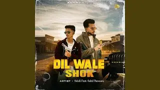 Dil Wale Shok (feat. Siddi)