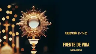 Fuente de Vida - Adoración 21 NOV 2025