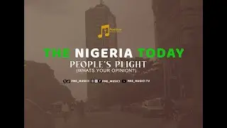 THE NIGERIA TODAY (POSITIVE MUSIC ENTERTAINMENT) #nigerianeconomy #economy #fuelscarcity #thepeople