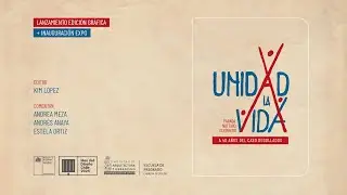 Lanzamiento Edici&oacute;n Gr&aacute;fica ''Unidad por la vida'' de Kim L&oacute;pez