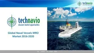 Global Naval Vessels MRO Market 2016-2020