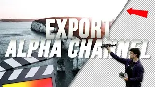КАК ЭКСПОРТИРОВАТЬ С ПРОЗРАЧНЫМ ФОНОМ АЛЬФА-КАНАЛ - FINAL CUT PRO