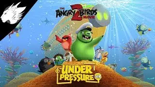Angry Birds Movie 2: Under Pressure VR Review