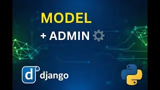 How to Create and Register a Model with Admin in Django Framework | Python