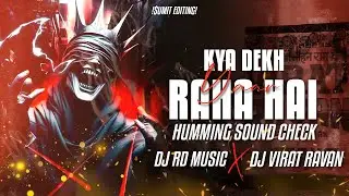  Sound Check | Kya Dekh Raha Hai Yaar | Humming Bass | Dj Rd Music | Dj Virat Ravan 