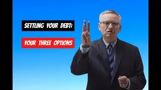 Debt Settlement (Your Three Options)