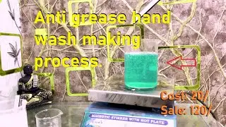 Anti grease handwash making formulation. HAND WASH. Anti grease hand wash making process.
