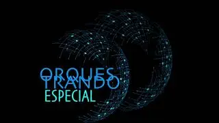 ORQUESTRANDO ESPECIAL [P#15]