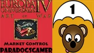 Europa Universalis IV Art of War - Market Control - Episode 01
