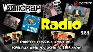 WrestleCrap Radio Episode 285!