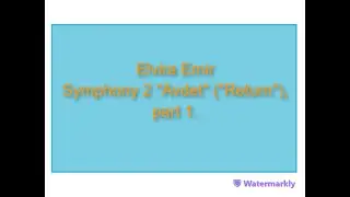 Elvira Emir Symphony 2 Avdet Return, part 1. Эльвира Эмир Симфония №2 