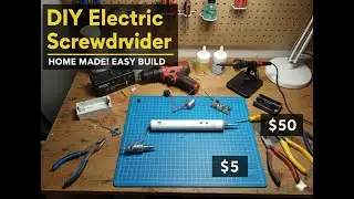 How to Make an Electronic Screwdriver: Step-by-Step&nbsp;Guide