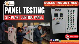 Electrical Control Panel Testing | STP PLANT CONTROL PANEL | PANEL TESTING ✅ | SOLEC INDUSTRIES