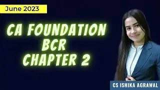CA Foundation BCR Chapter 2 | June 2023 | CS Ishika Agrawal | Yeshas Academy