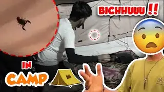 SCORPION IN OUR CAMP !! 😨| CAMPING DAY 1