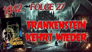 Universal Monster Retrospektive #27 - Frankenstein kehrt wieder