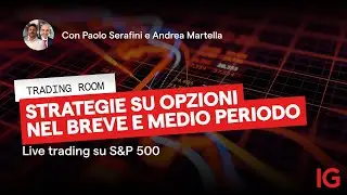 Live Trading su Opzioni: strategie nel breve e medio periodo | IG Trading Room del 18.10.2024