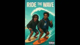 Ride The Wave (Official Audio) Ft. Sauce2x