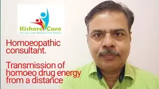DR SHYAMAL KISHORE |TRANSMISSION OF HOMOEO DRUG ENERGY FOR  A DISTANCE