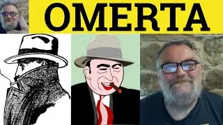 🔵 Omerta Meaning - Omerta Definition - Omerta Examples - Omerta Definition - Sicilian in English