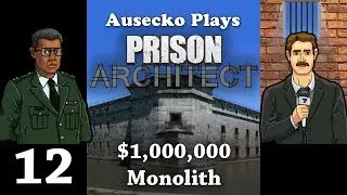 Prison Architect $1m Monolith 12 ]Samuel Norton[