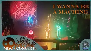 02 || I Wanna be a Machine (Live) - The Living Tombstone