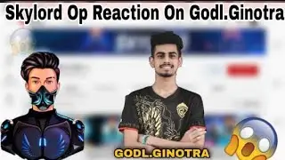 SKYLORD Op Reaction on Godl.ginotra ✨ | Best Rushed Of Godl.Ginotra | #skylord #godlike #tsgarmy