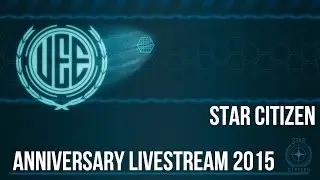 Star Citizen Anniversary Livestream 2015