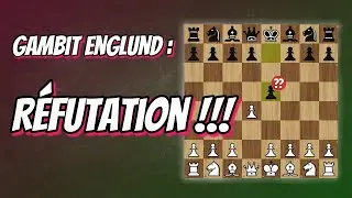La r&eacute;futation du gambit ENGLUND (2 m&eacute;thodes)