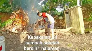 Kebakaran...🔥 Sampah, (membersihkan halaman belakang rumah)