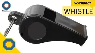 Whistle Meaning | VocabAct | NutSpace
