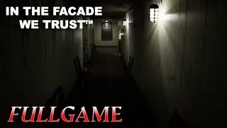 IN THE FACADE WE TRUST | Full Game | No Commentary Gameplay Walkthrough