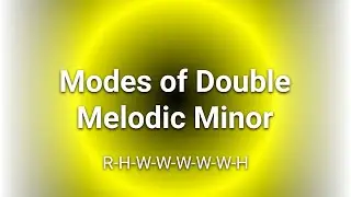 Modes of Double Melodic Minor | Tonality & Metatonality