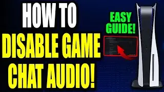 How to Disable Game Chat Audio on PS5! PS5 Disable Game Chat Audio Easy Guide!