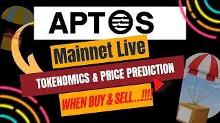 Aptos Mainenet live , Price Prediction . When buy & Sell