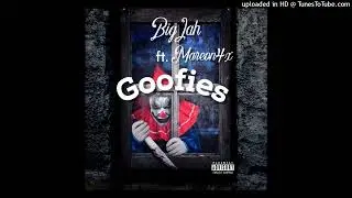 Big Jah ft. Mareon4x - Goofies (Official Audio) @ProdByMaster