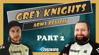 Zugzwang Special | GREY KNIGHTS ARMY REVIEW [PART 2] - Artur & Dennis über Winrates & Best Lists