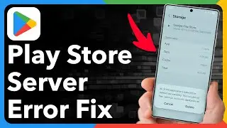 How To Fix Google Play Store Server Error