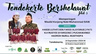 🔴 LIVE TONDOKERTO BERSHOLAWAT DALAM RANGKA MEMPERINGATI MAULID NABI MUHAMMAD SAW 2024